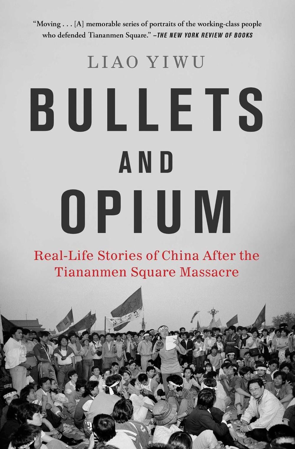 Bullets and Opium by Liao Yiwu - ISBN: 9781982126650