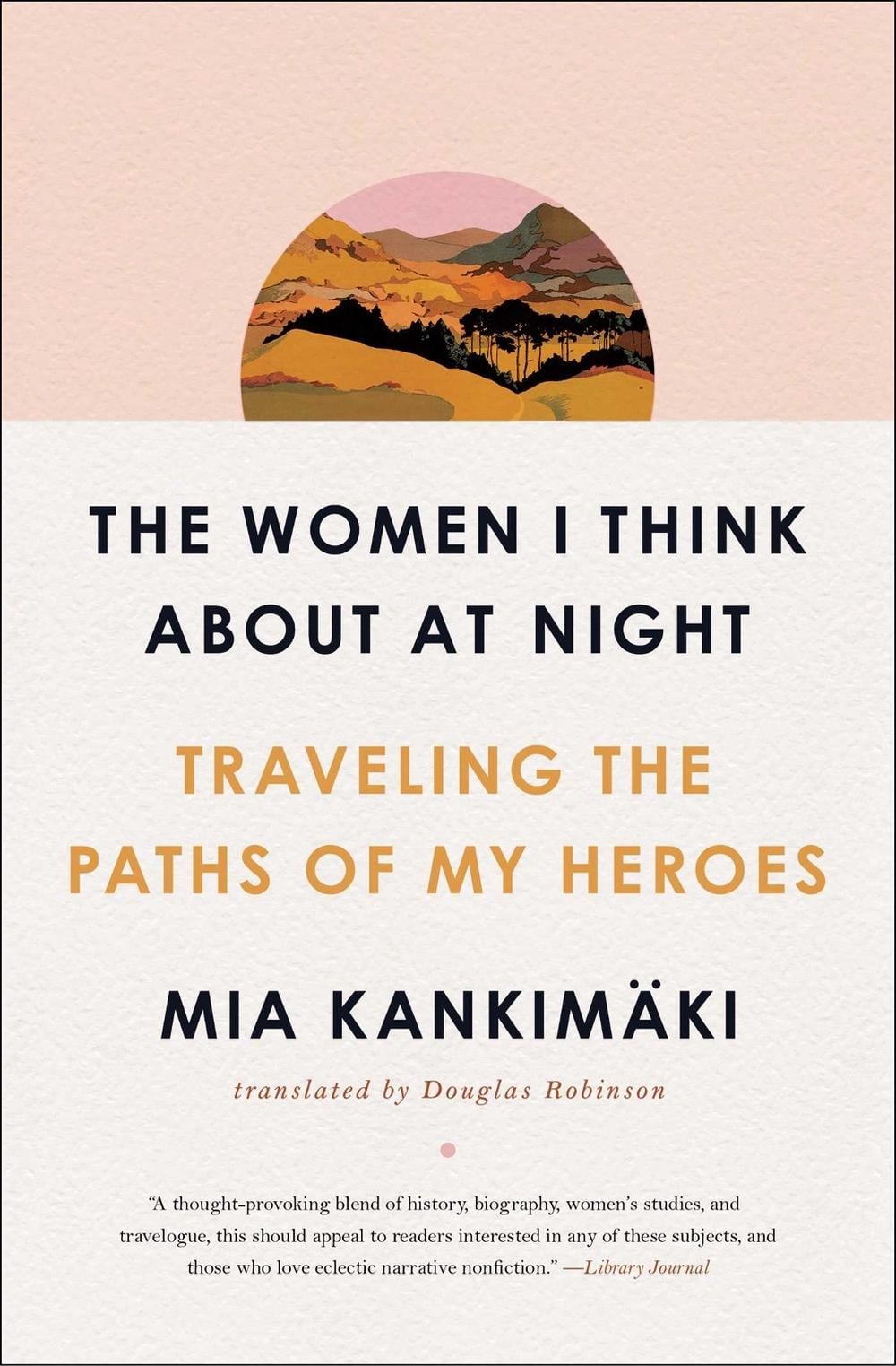 The Women I Think About at Night by Douglas Robinson - ISBN: 9781982129200