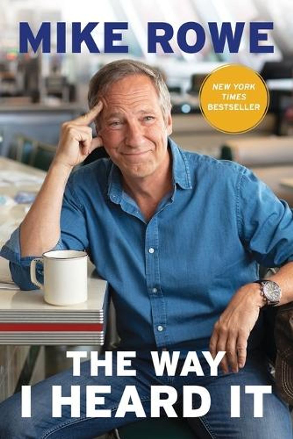 The Way I Heard It by Mike Rowe - ISBN: 9781982131470