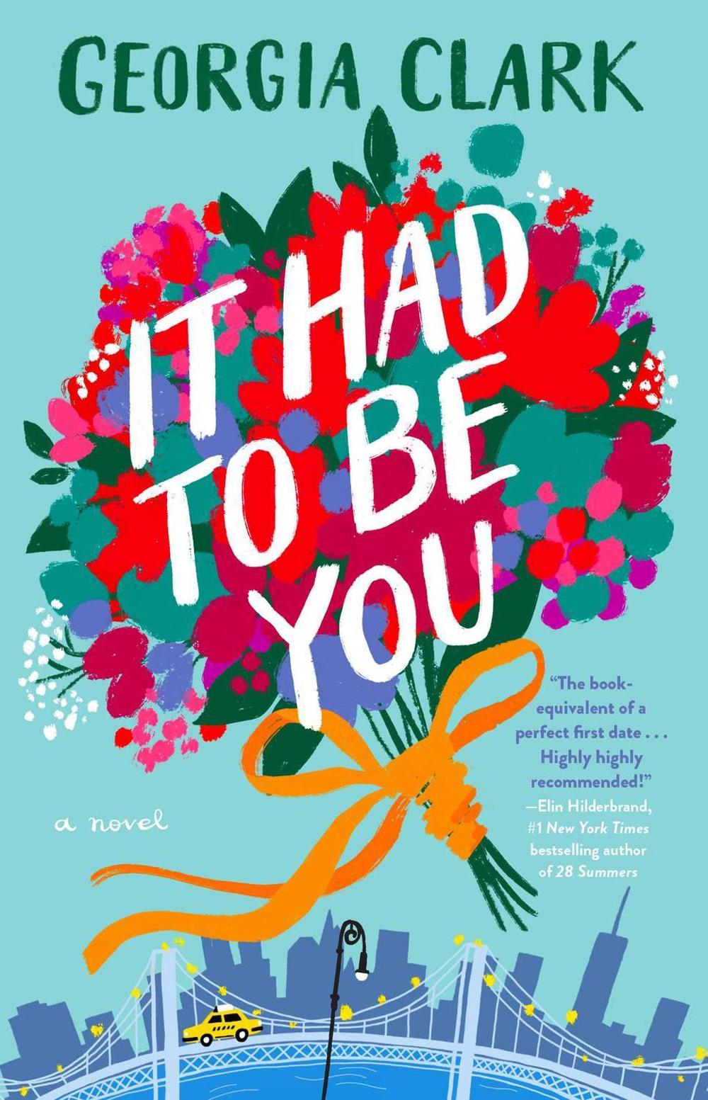 It Had to Be You by Georgia Clark - ISBN: 9781982133191
