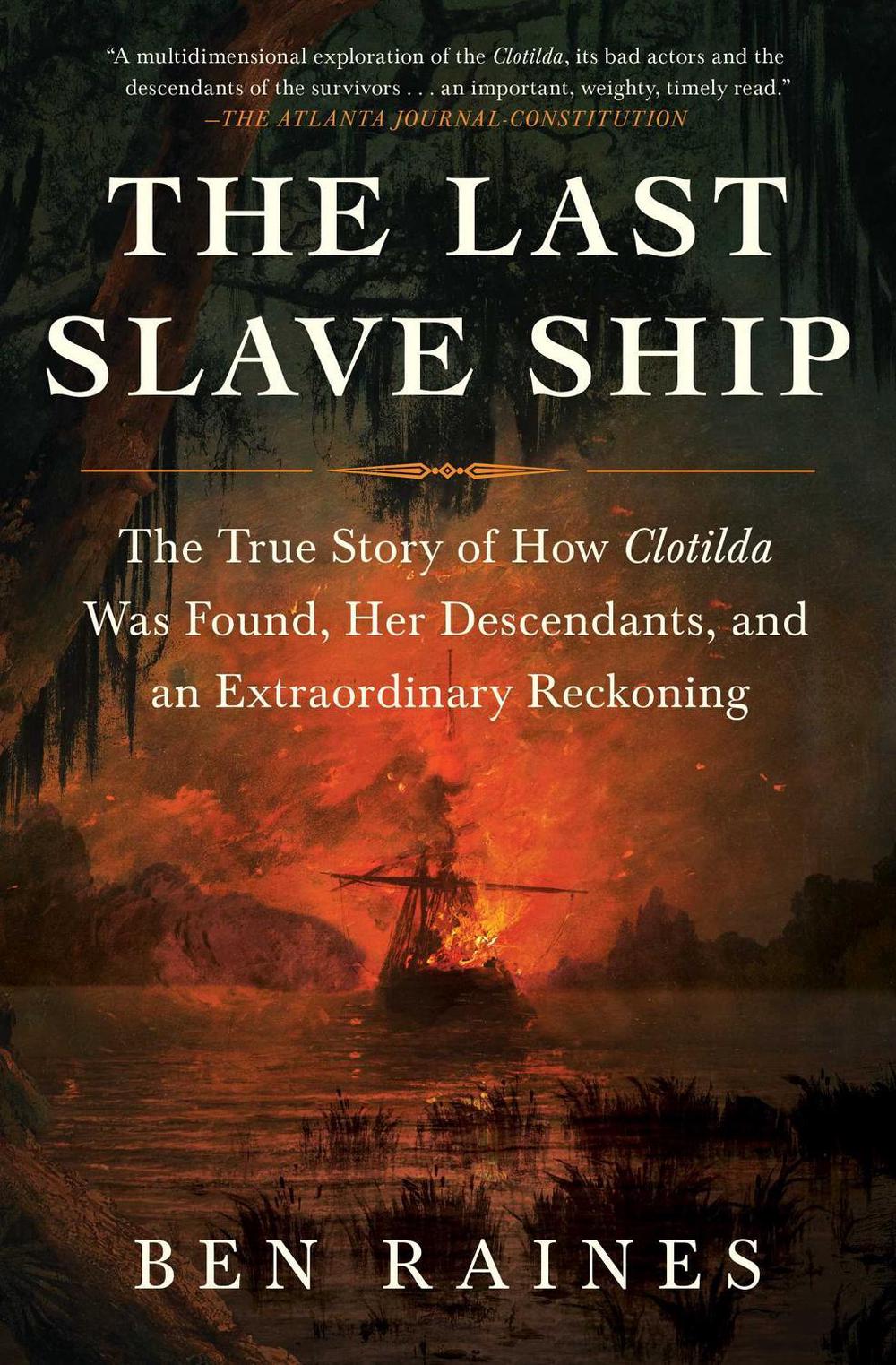 The Last Slave Ship by Ben Raines - ISBN: 9781982136154