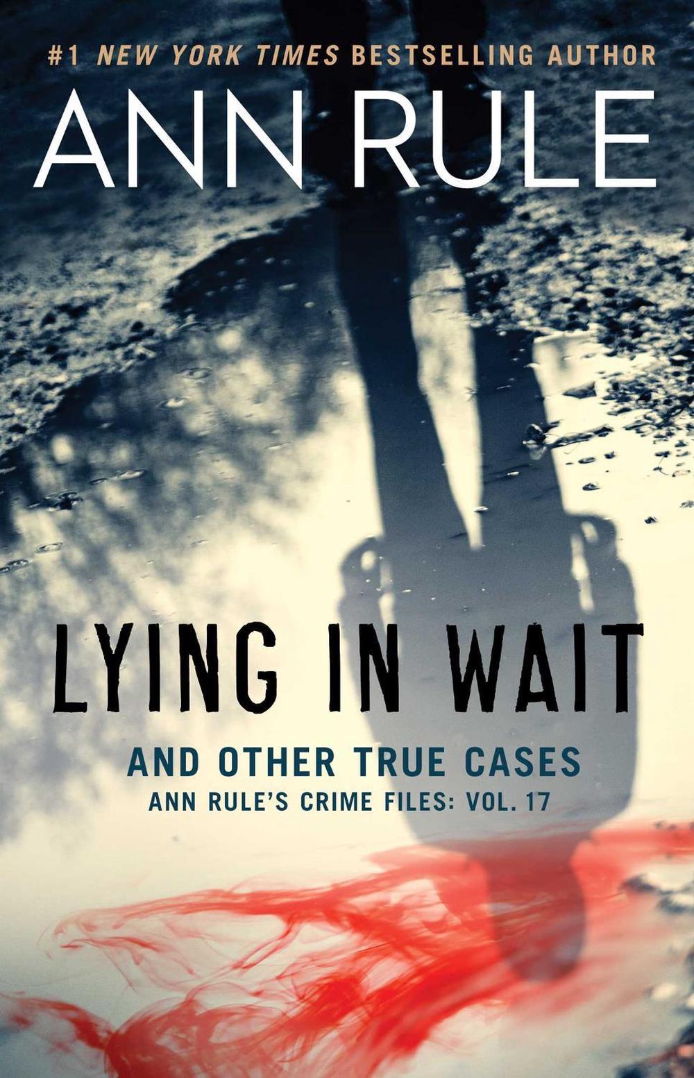 Lying in Wait by Ann Rule - ISBN: 9781982138271
