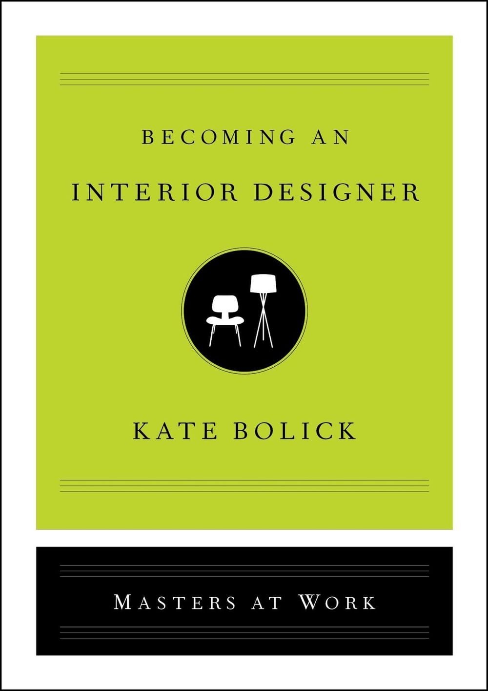 Becoming an Interior Designer by Kate Bolick - ISBN: 9781982138837