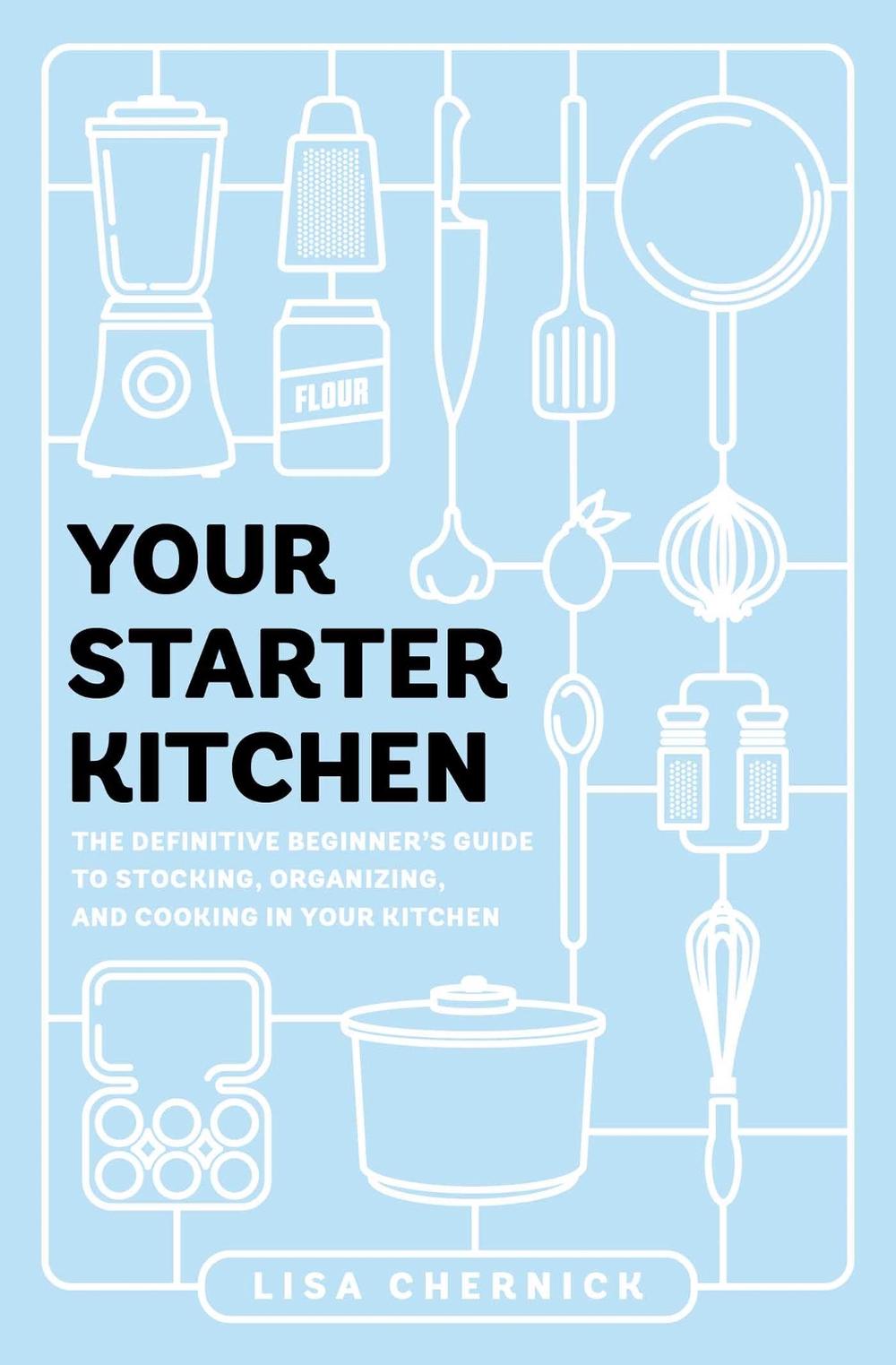 Your Starter Kitchen by Lisa Chernick - ISBN: 9781982139025
