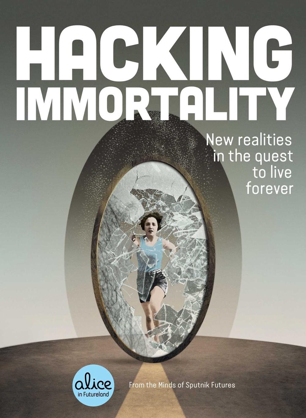 Hacking Immortality by Sputnik Futures - ISBN: 9781982139834