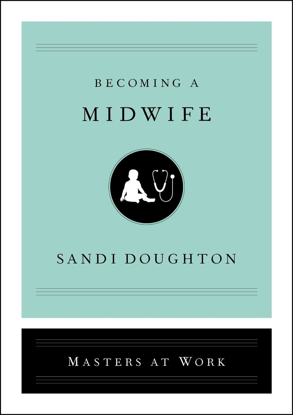 Becoming a Midwife by Sandi Doughton - ISBN: 9781982141431