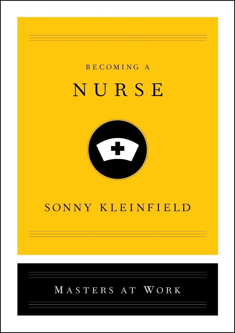Becoming a Nurse by Sonny Kleinfield - ISBN: 9781982142414