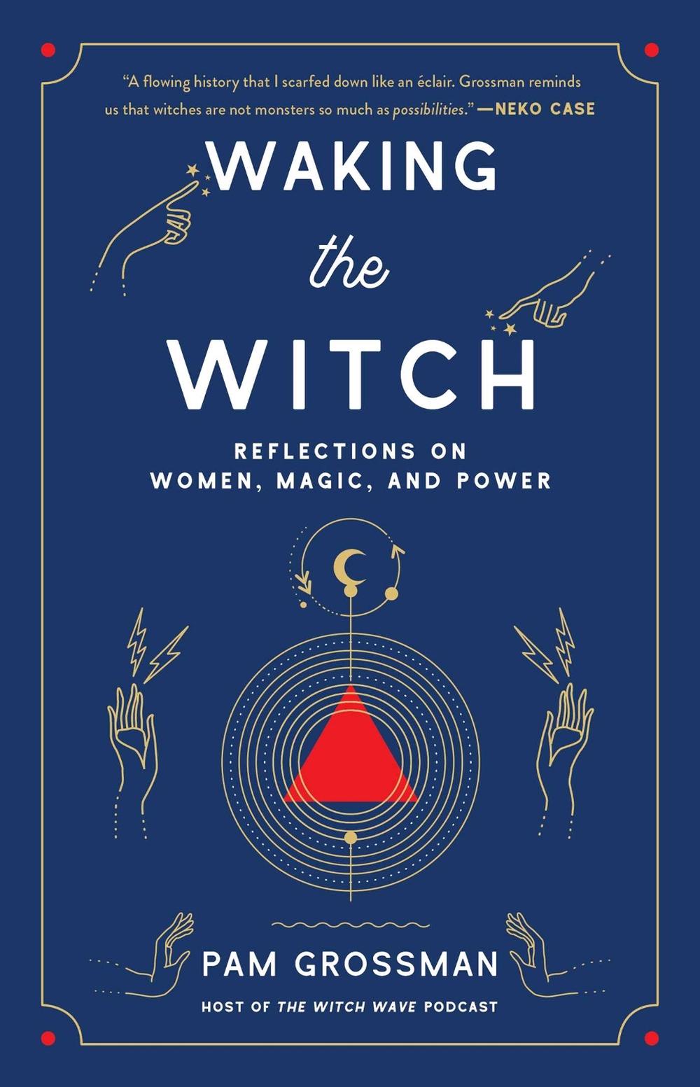 Waking the Witch by Pam Grossman - ISBN: 9781982145859