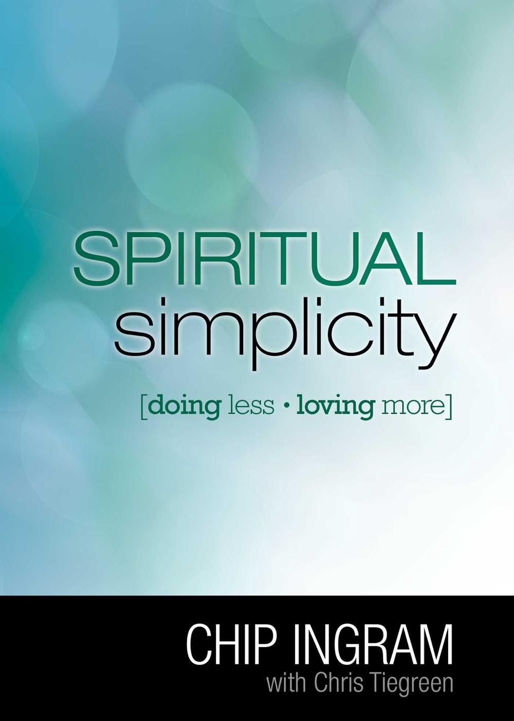 Spiritual Simplicity by Chip Ingram - ISBN: 9781982148522