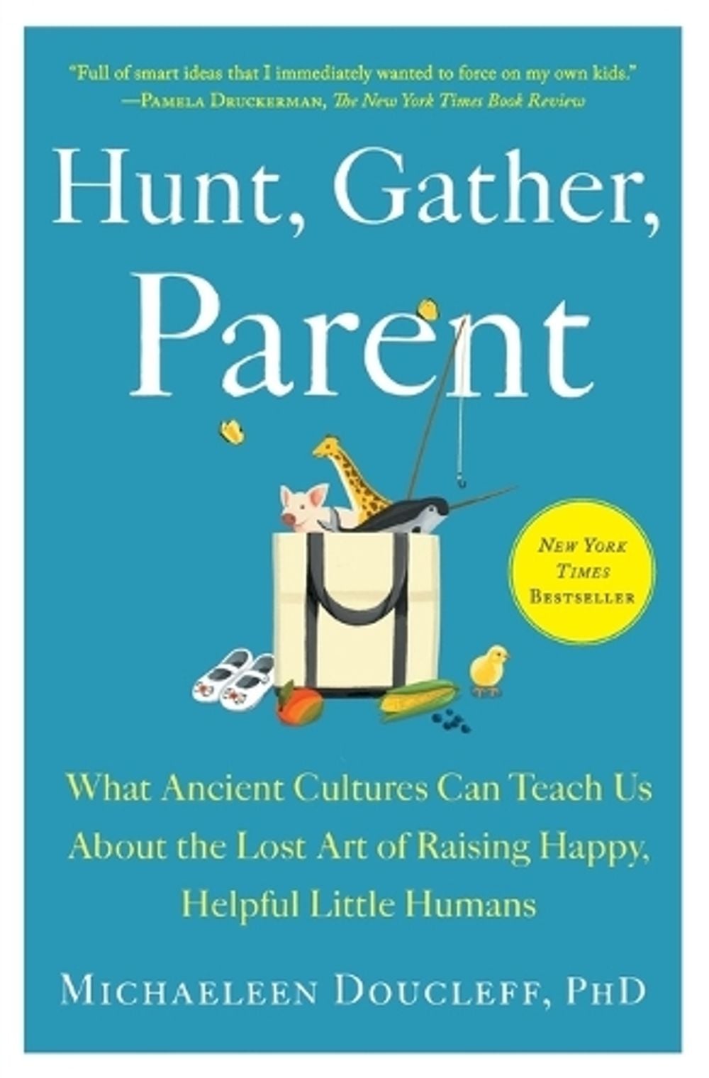 Hunt, Gather, Parent by Michaeleen Doucleff - ISBN: 9781982149680