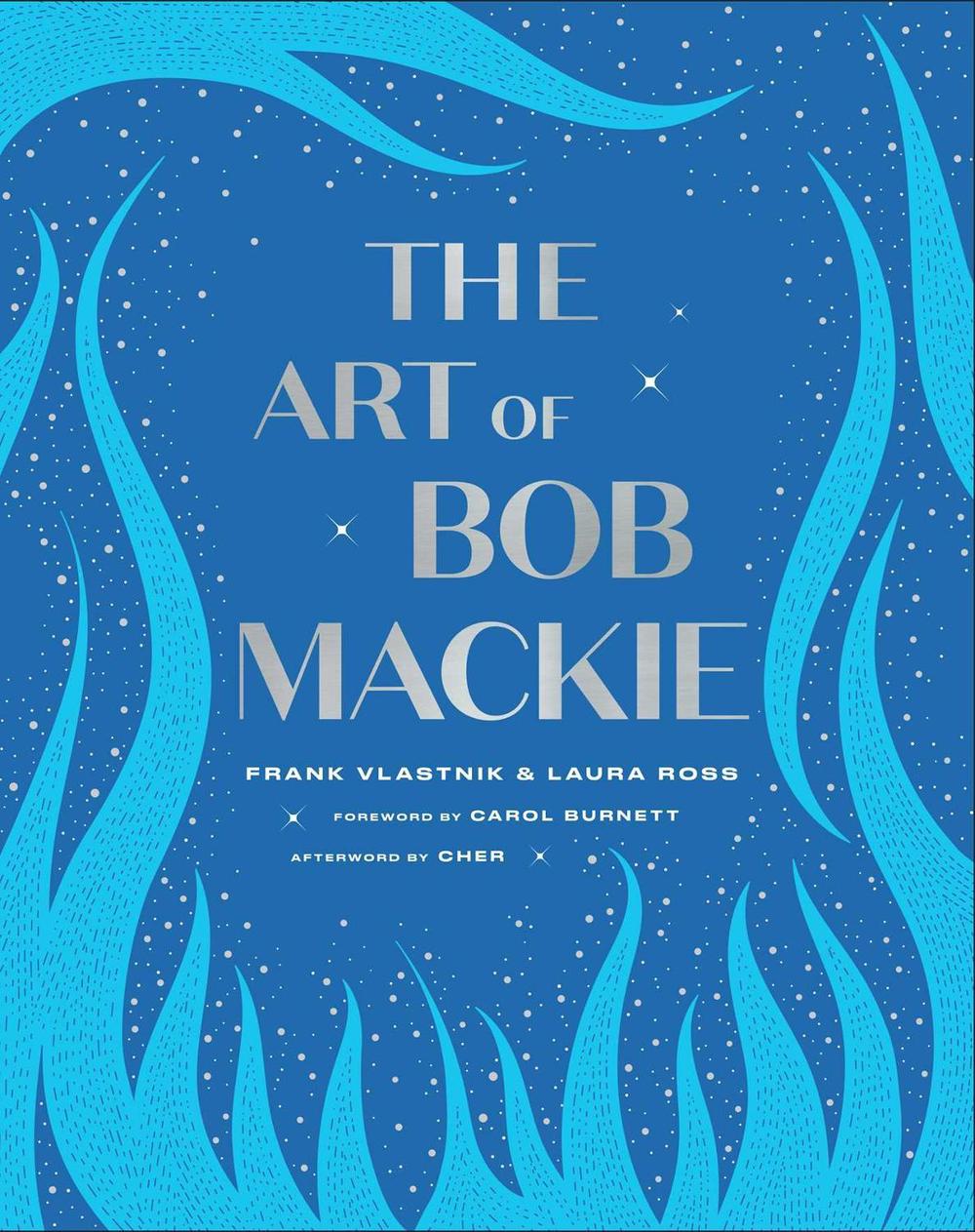 The Art of Bob Mackie by Frank Vlastnik - ISBN: 9781982152116
