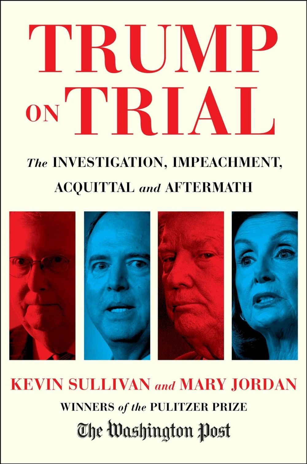 Trump on Trial: The Investigation, Impeachment, Acquittal and Aftermath by Kevin Sullivan - ISBN: 9781982152994