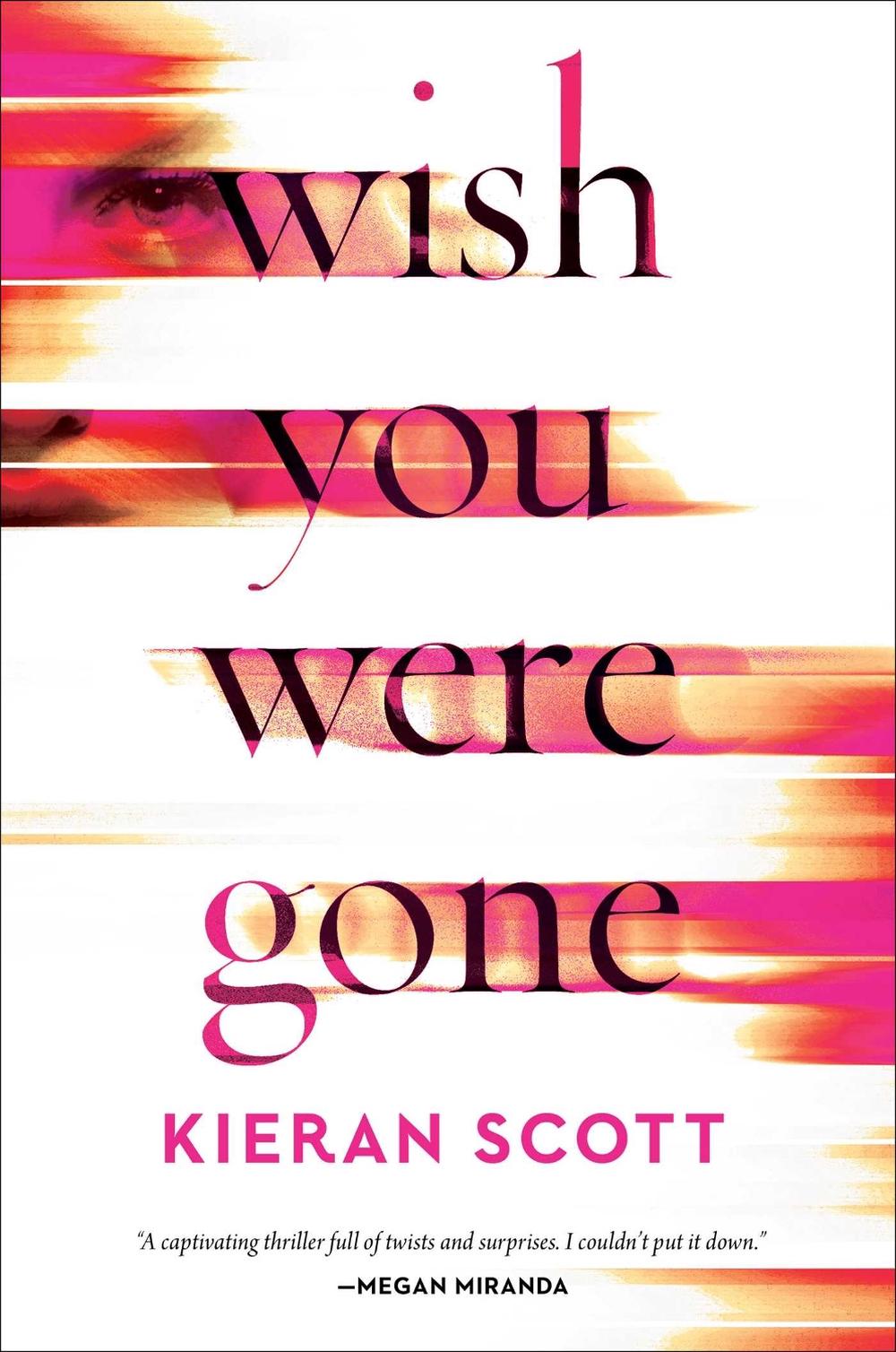 Wish You Were Gone by Kieran Scott - ISBN: 9781982153984