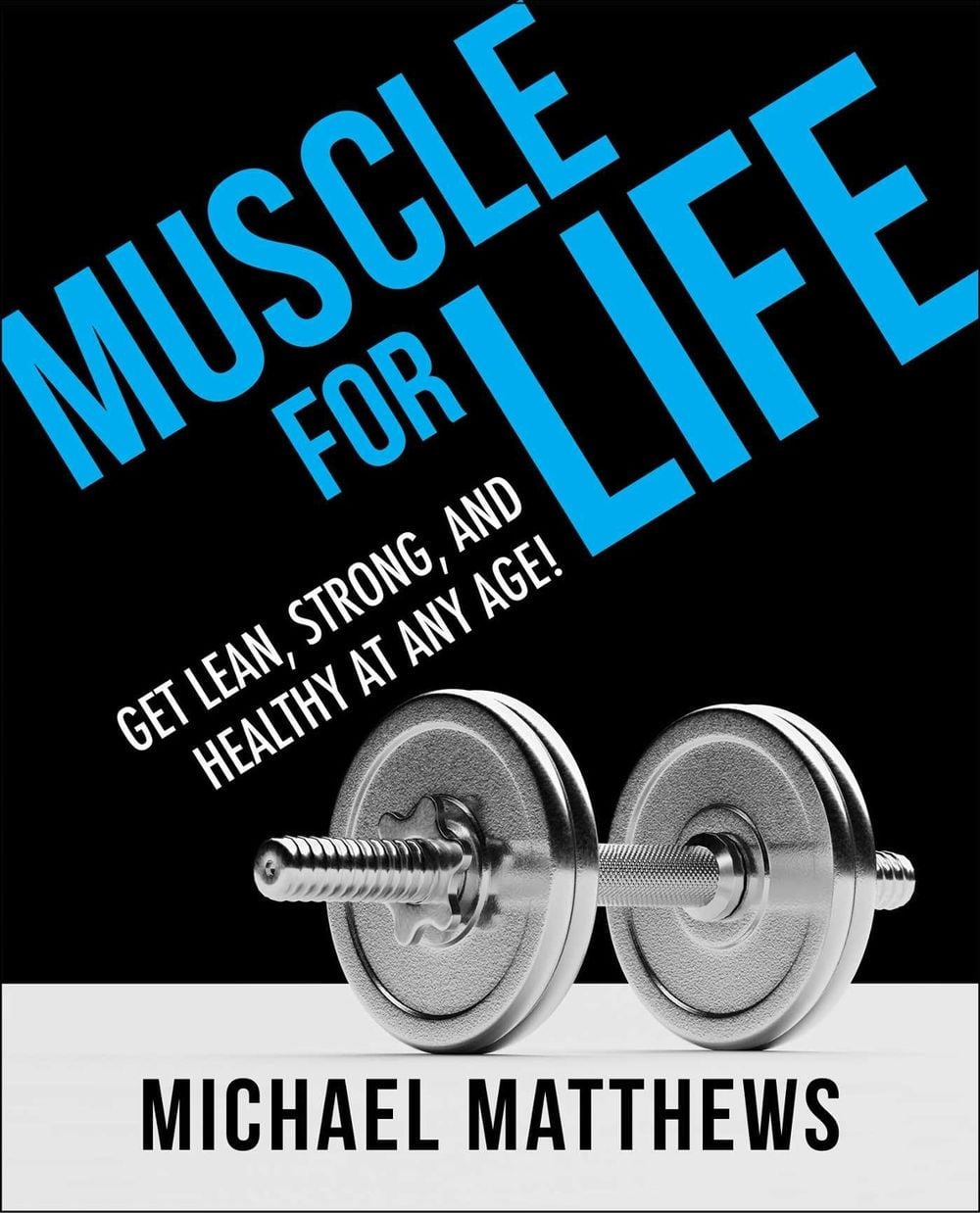 Muscle for Life by Michael Matthews - ISBN: 9781982154707