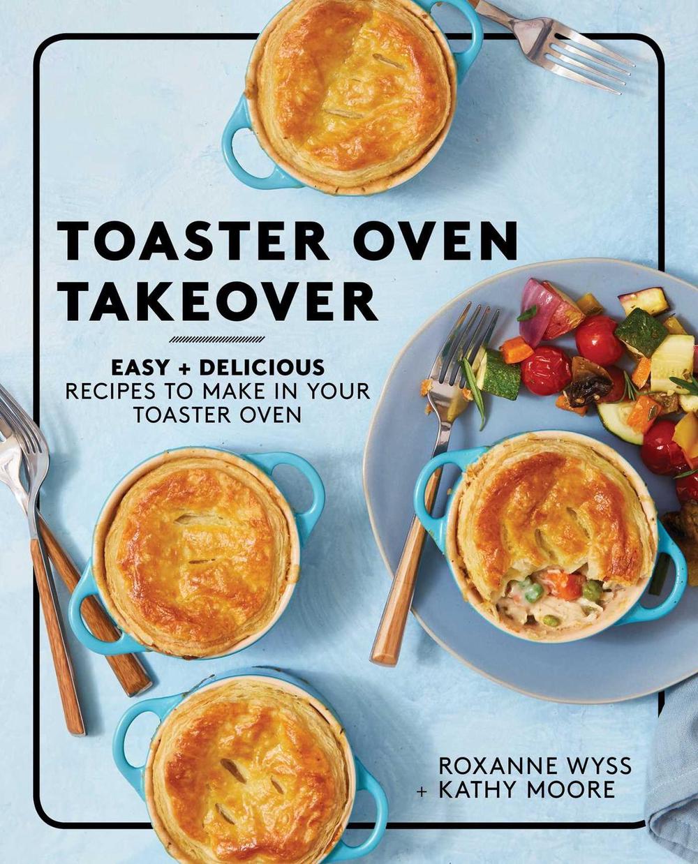 Toaster Oven Takeover by Roxanne Wyss - ISBN: 9781982157562