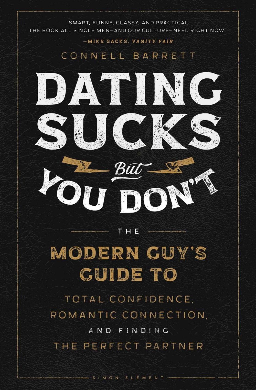 Dating Sucks, but You Don't by Connell Barrett - ISBN: 9781982159146