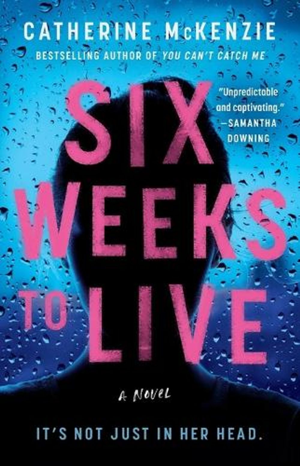 Six Weeks to Live by Catherine McKenzie - ISBN: 9781982159221