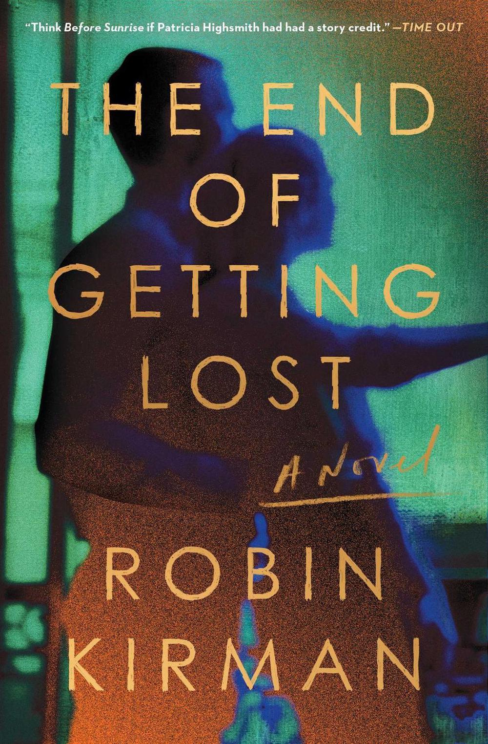 The End of Getting Lost by Robin Kirman - ISBN: 9781982159863