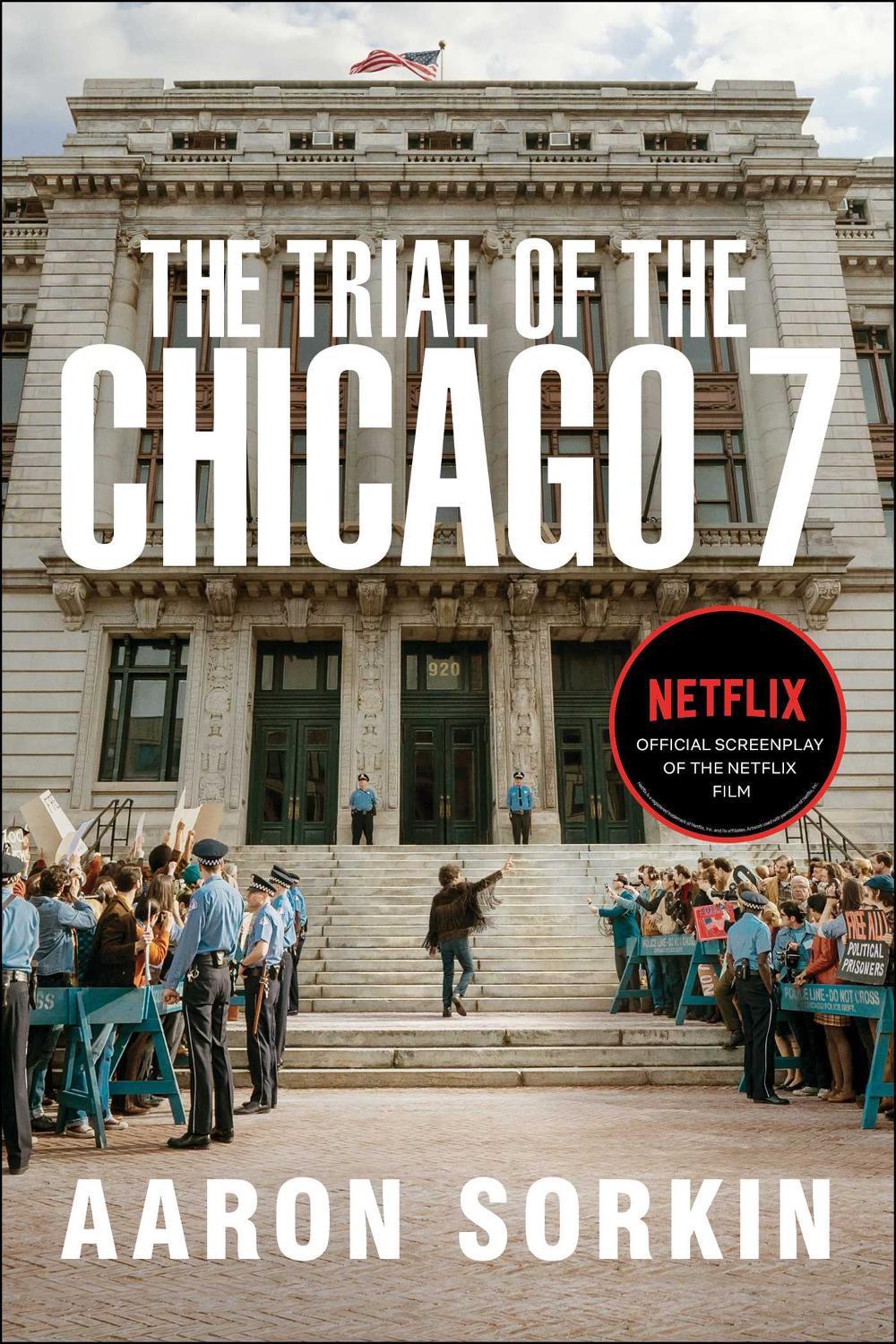 The Trial of the Chicago 7: The Screenplay by Aaron Sorkin - ISBN: 9781982163242