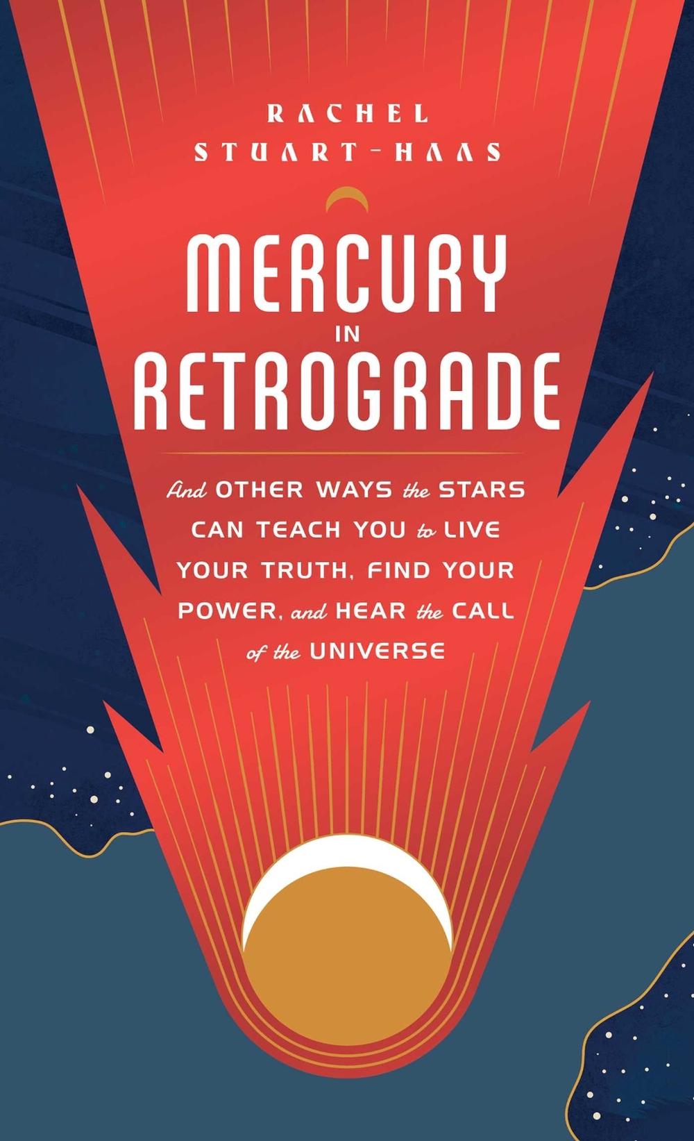 Mercury in Retrograde by Rachel Stuart-Haas - ISBN: 9781982165086