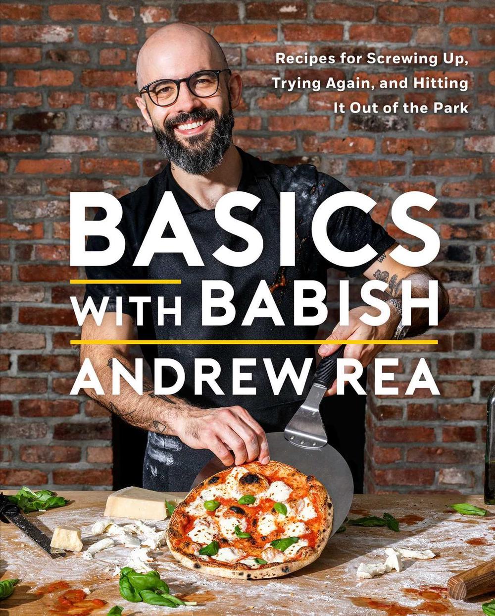 Basics with Babish by Andrew Rea - ISBN: 9781982167530