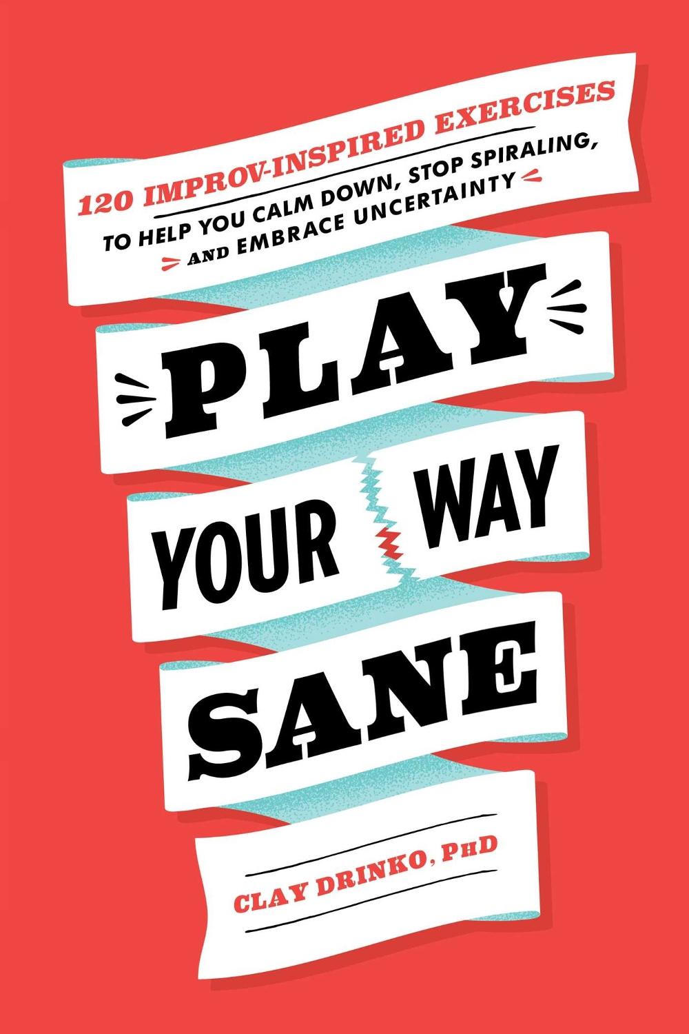 Play Your Way Sane by Clay Drinko - ISBN: 9781982169220