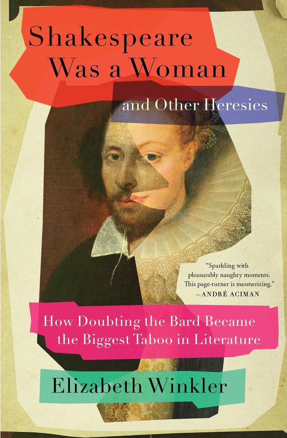 Shakespeare Was a Woman and Other Heresies by Elizabeth Winkler - ISBN: 9781982171278