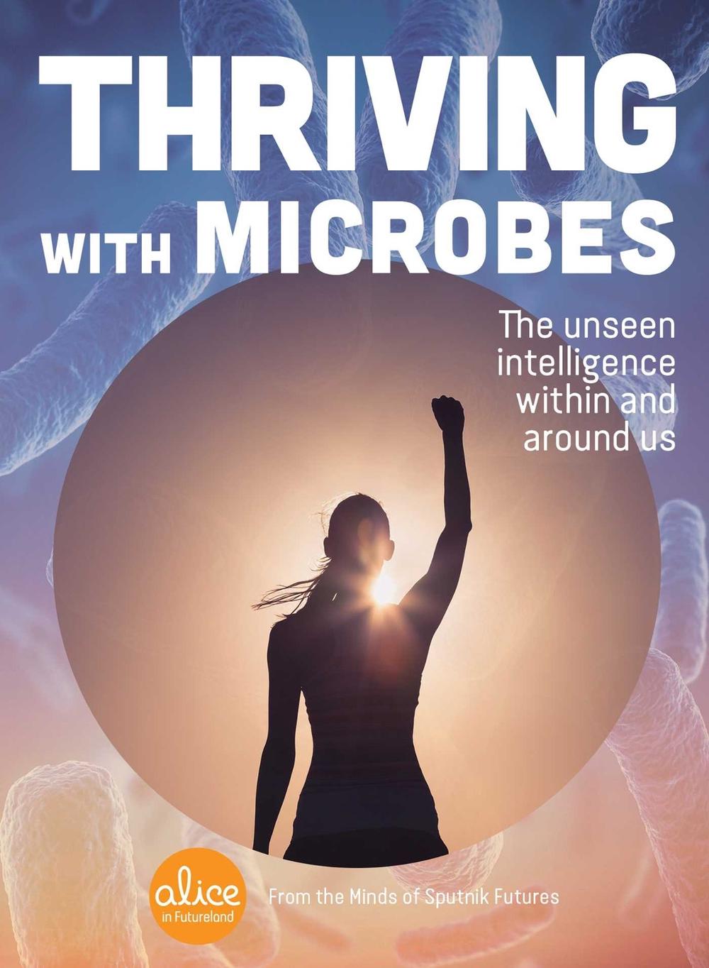 Thriving with Microbes by Sputnik Futures - ISBN: 9781982172640