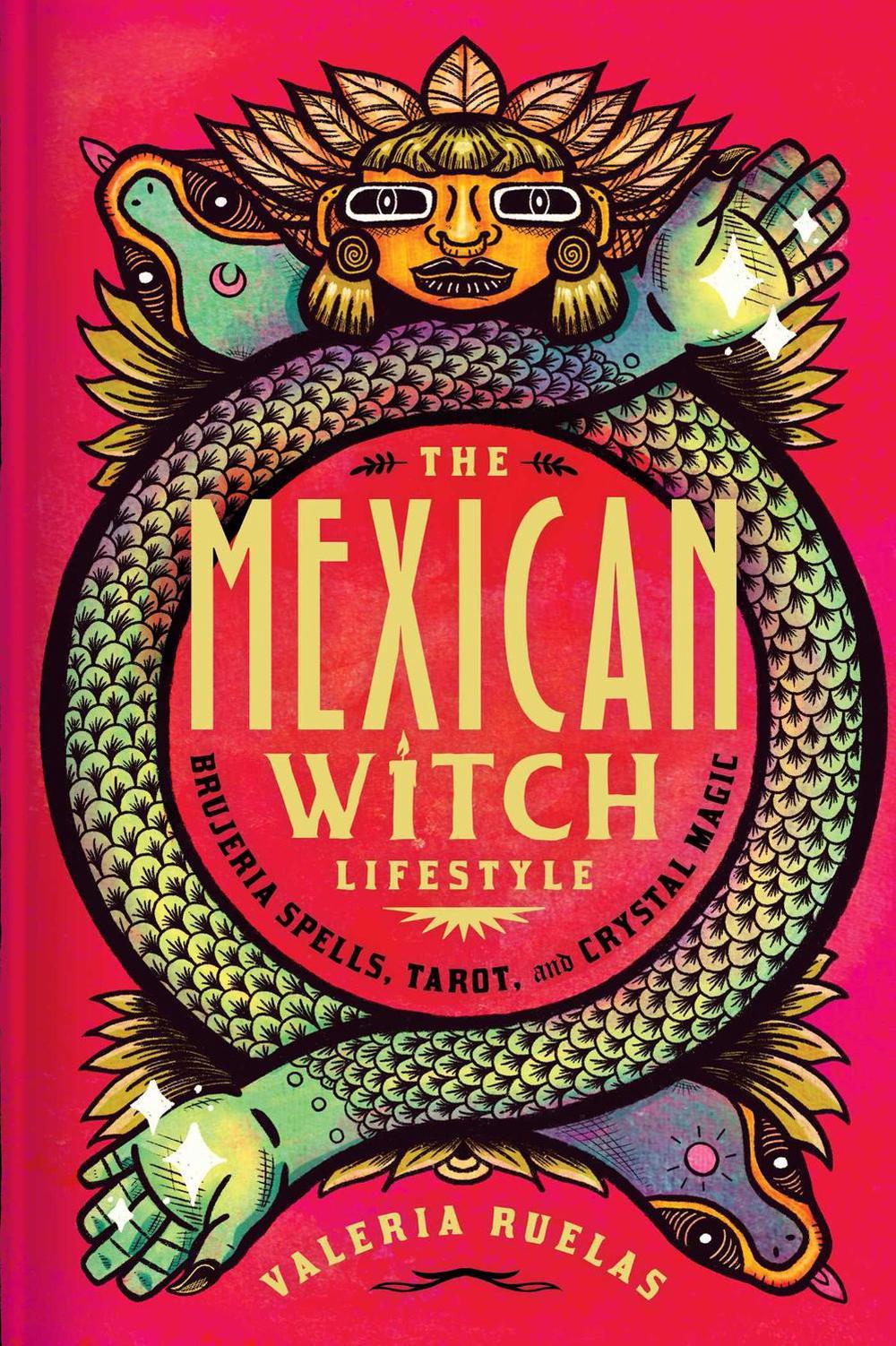 The Mexican Witch Lifestyle by Valeria Ruelas - ISBN: 9781982178147