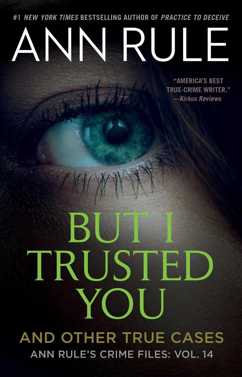 But I Trusted You by Ann Rule - ISBN: 9781982178673