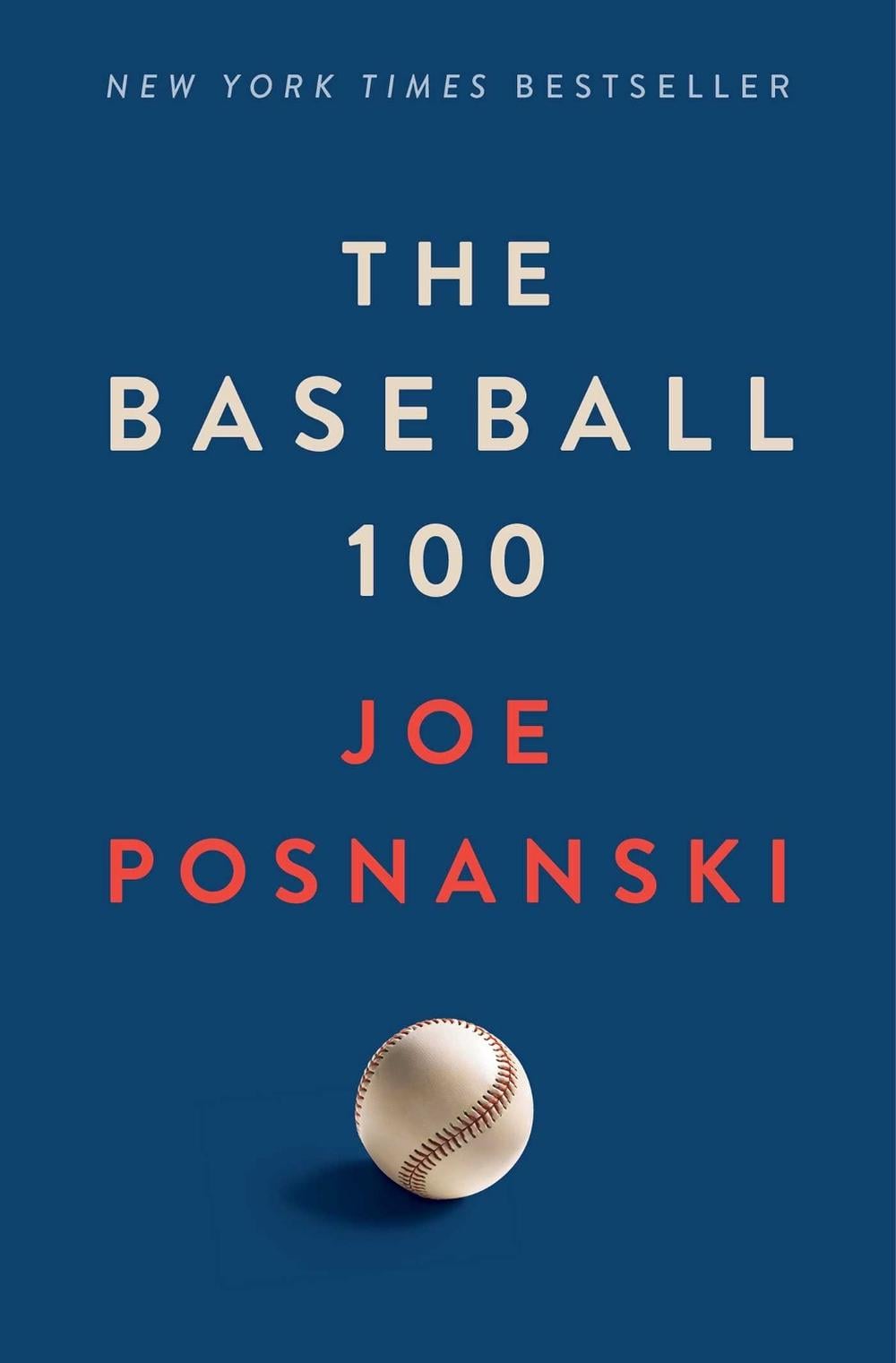 The Baseball 100 by Joe Posnanski - ISBN: 9781982180584