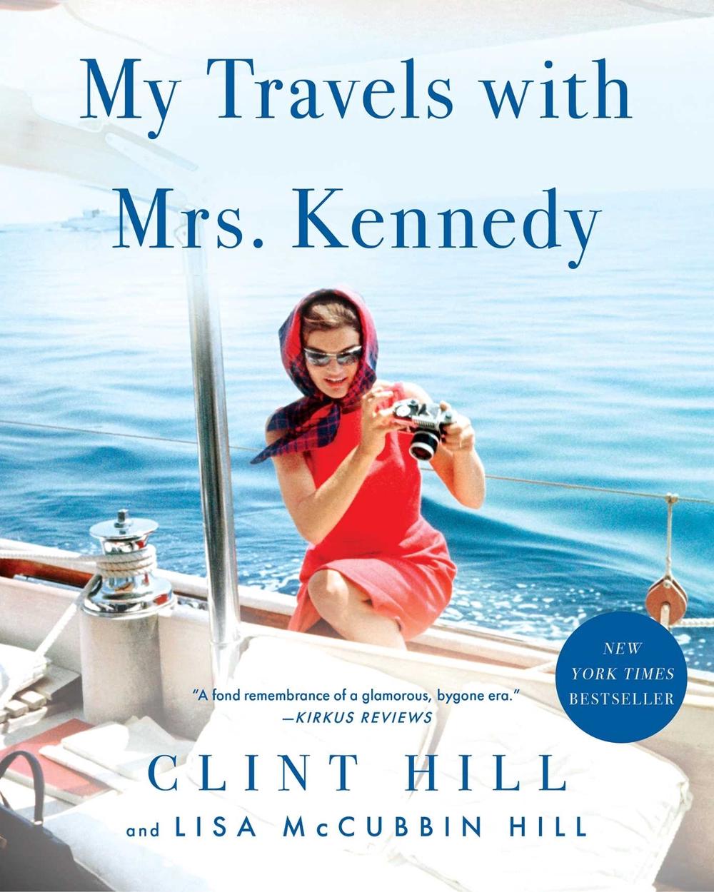 My Travels with Mrs. Kennedy by Clint Hill - ISBN: 9781982181116