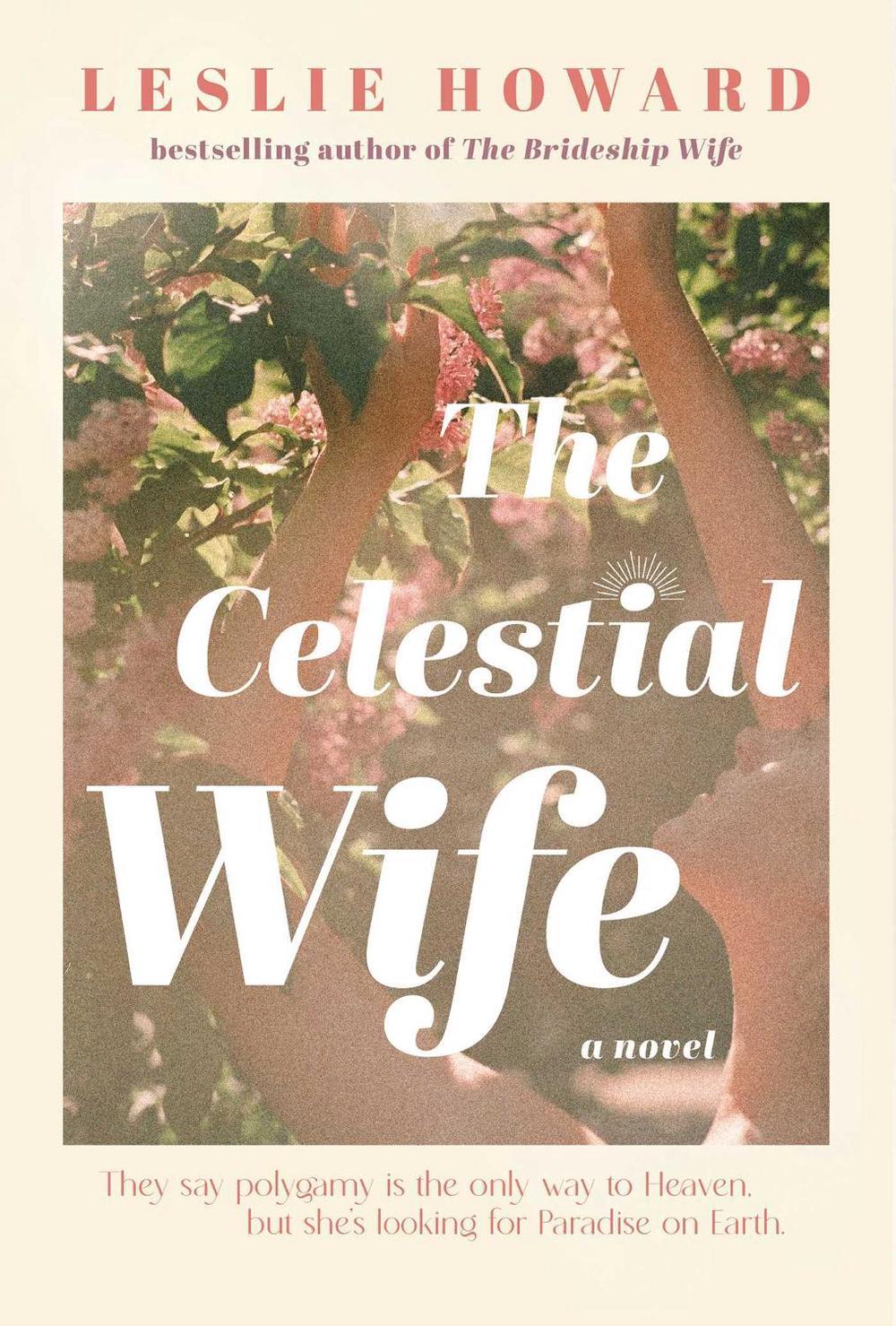 The Celestial Wife by Leslie Howard - ISBN: 9781982182403
