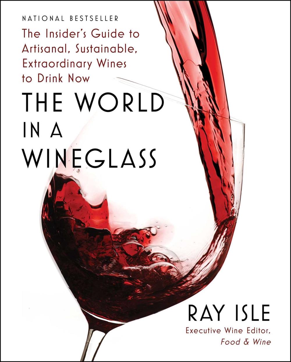 The World in a Wineglass by Ray Isle - ISBN: 9781982182786
