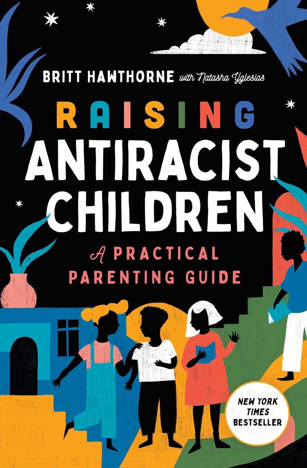 Raising Antiracist Children by Britt Hawthorne - ISBN: 9781982185428