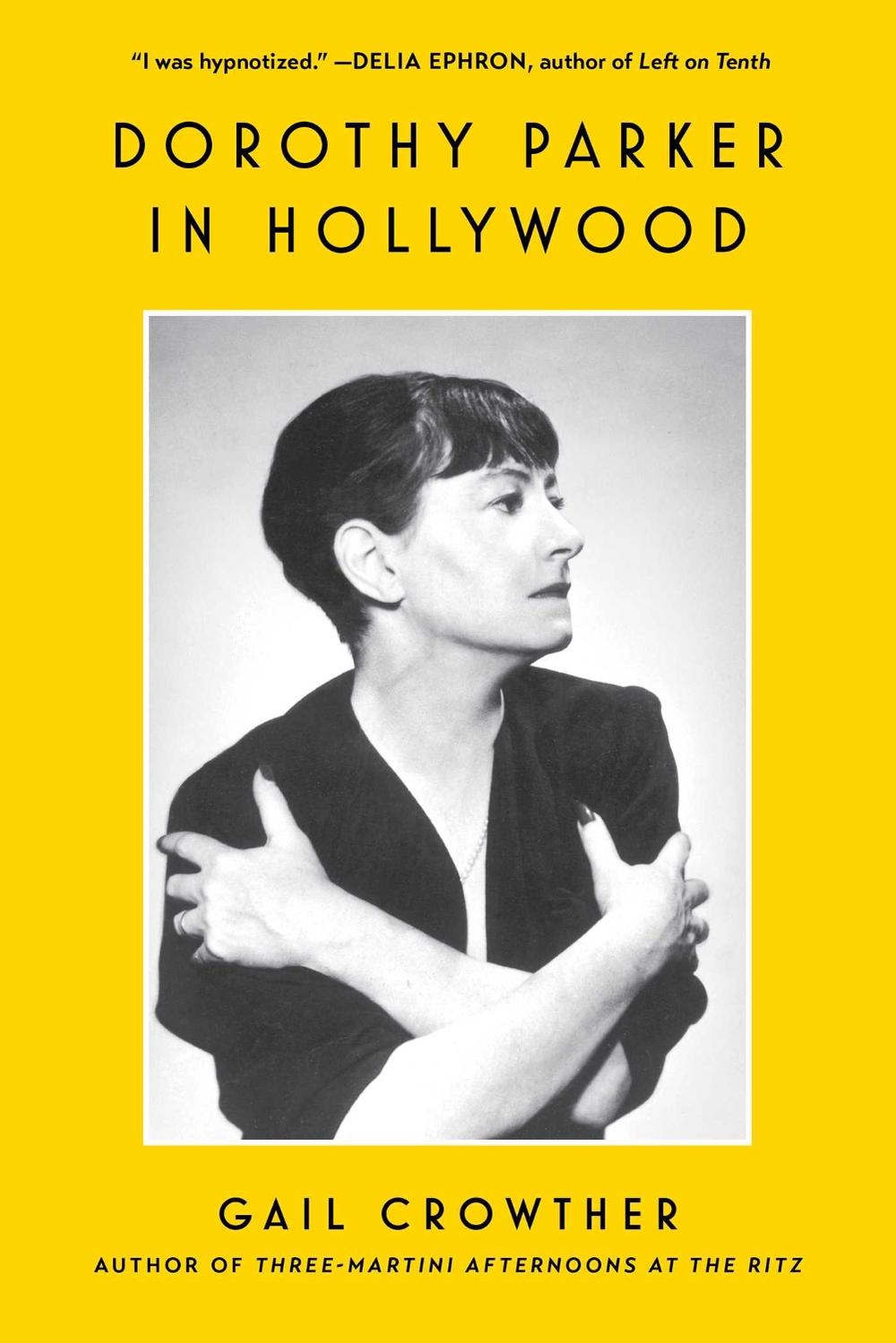 Dorothy Parker in Hollywood by Gail Crowther - ISBN: 9781982185800