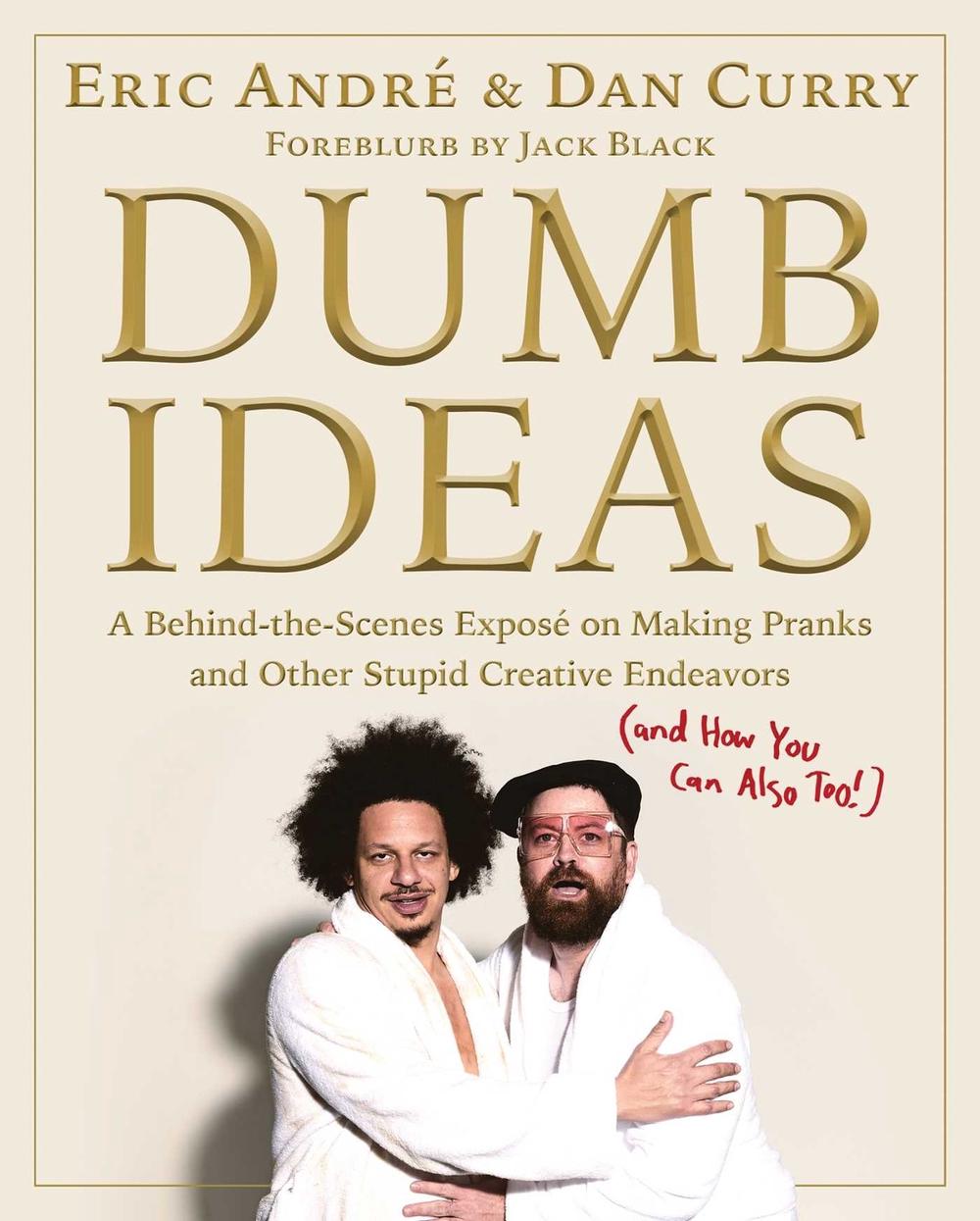 Dumb Ideas by Eric Andre - ISBN: 9781982187682