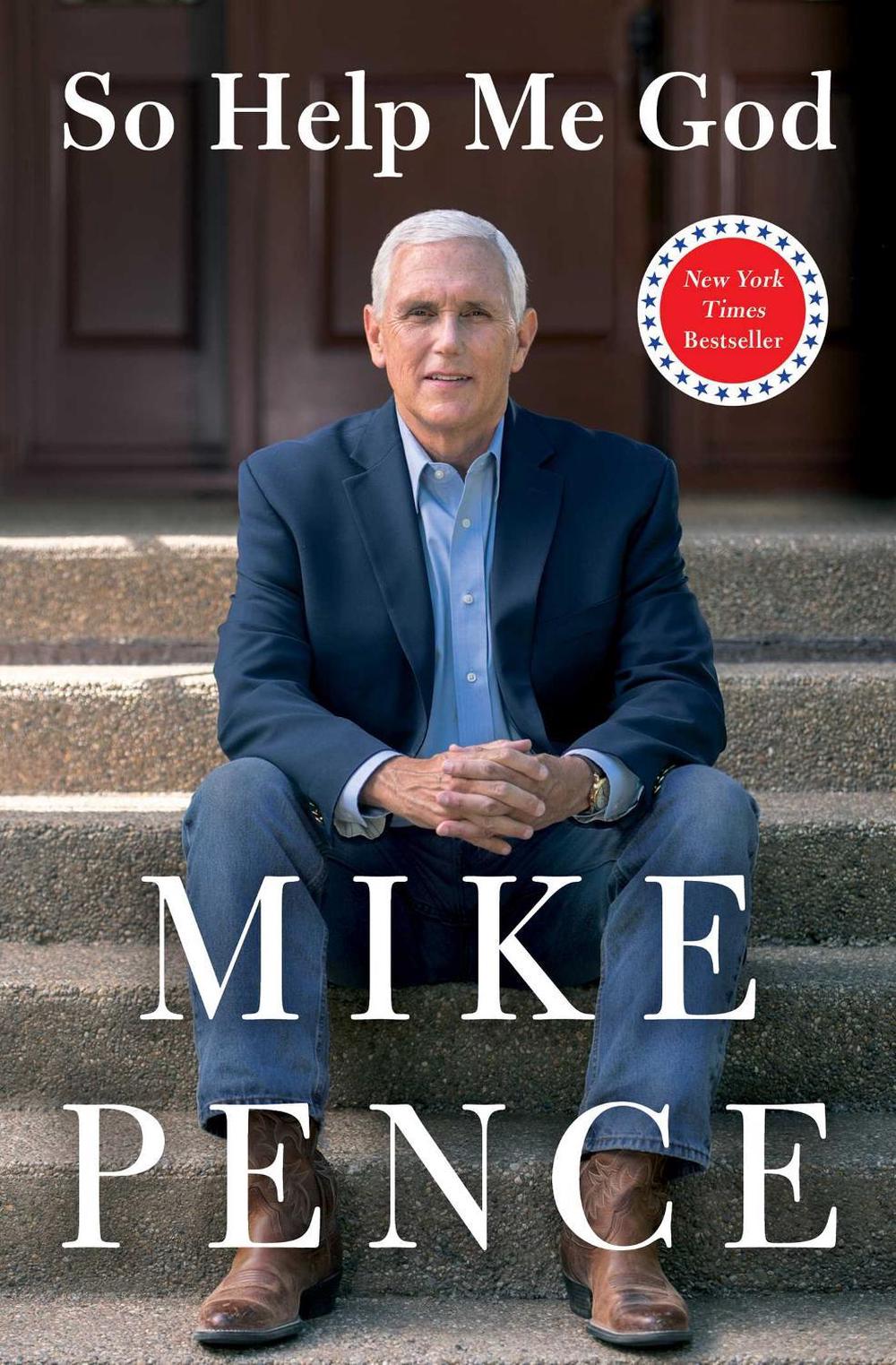 So Help Me God by Mike Pence - ISBN: 9781982190347