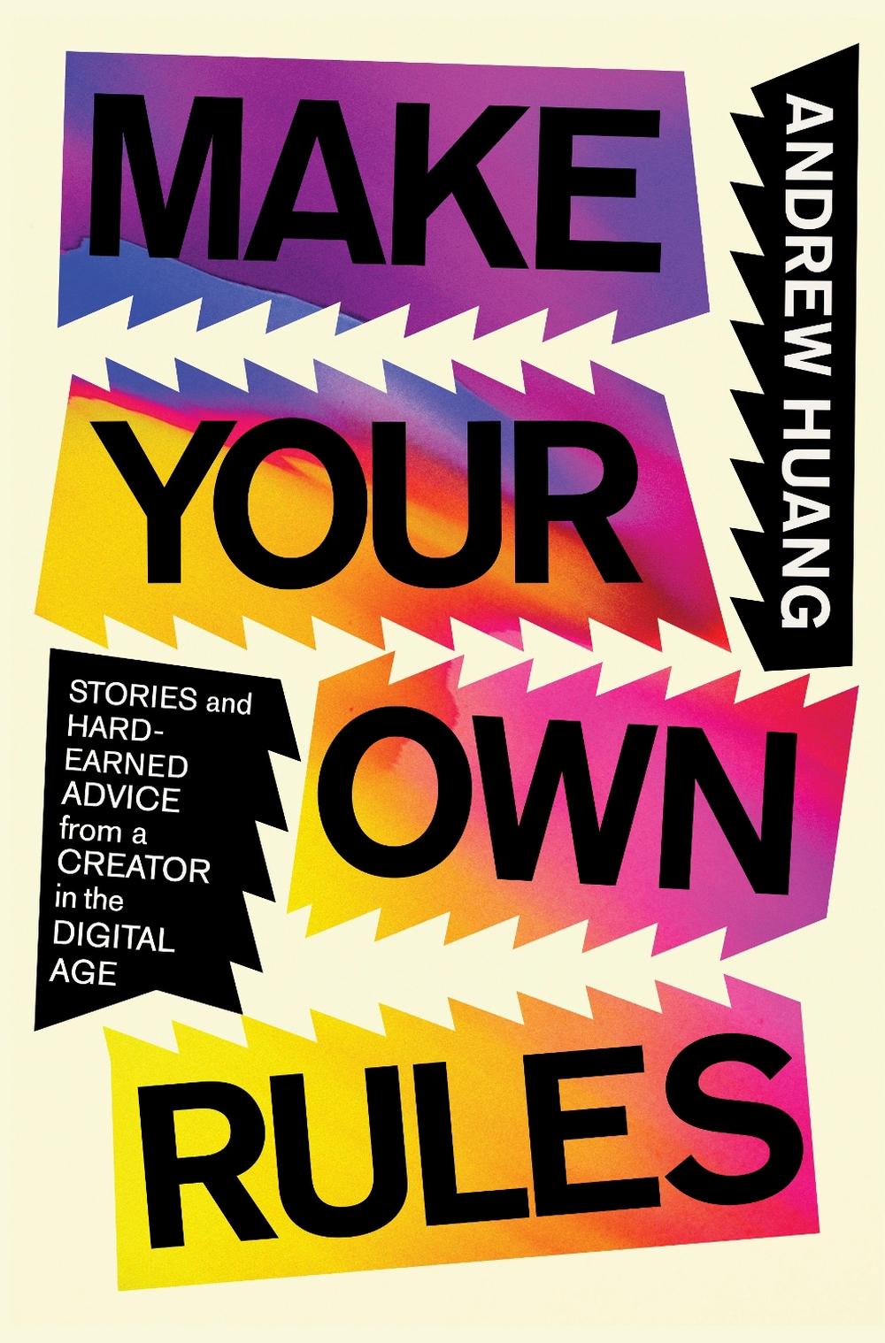 Make Your Own Rules by Andrew Huang - ISBN: 9781982190415