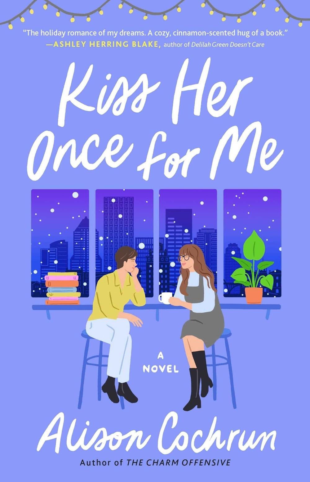Kiss Her Once for Me by Alison Cochrun - ISBN: 9781982191139