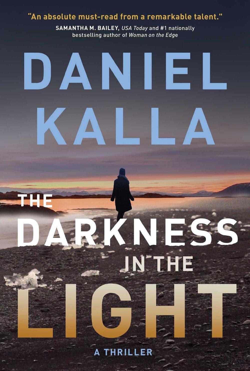 The Darkness in the Light by Daniel Kalla - ISBN: 9781982191399
