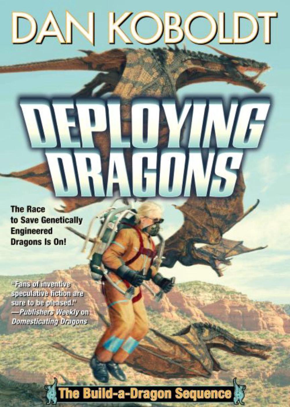 Deploying Dragons by Dan Koboldt - ISBN: 9781982192105
