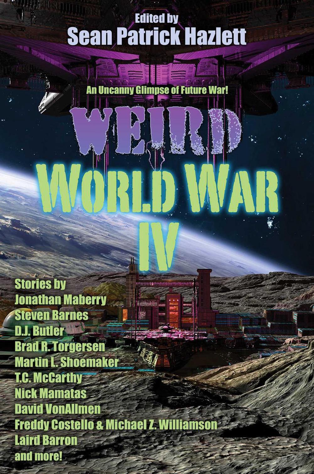 Weird World War IV by Sean Patrick Hazlett - ISBN: 9781982192402