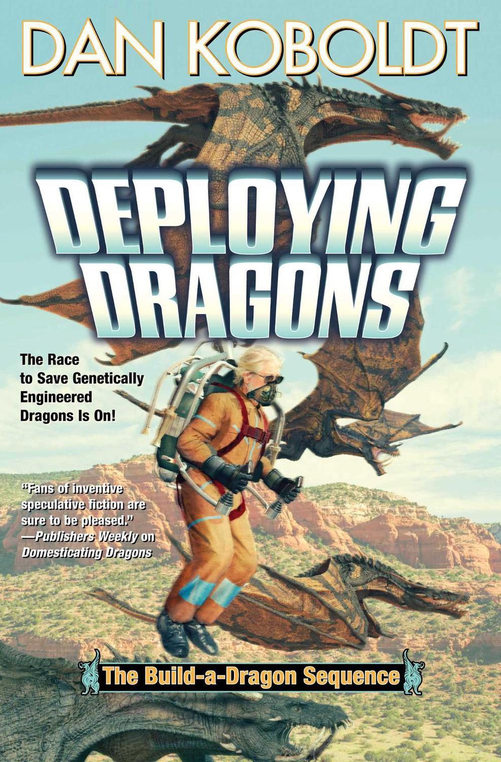 Deploying Dragons by Dan Koboldt - ISBN: 9781982192921