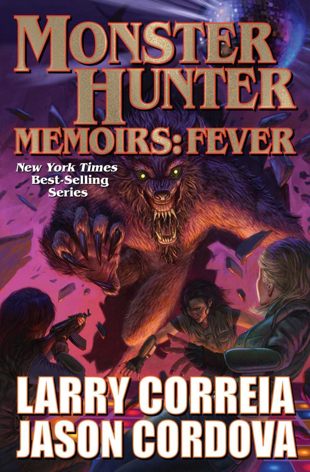 Monster Hunter Memoirs: Fever by Larry Correia - ISBN: 9781982192938
