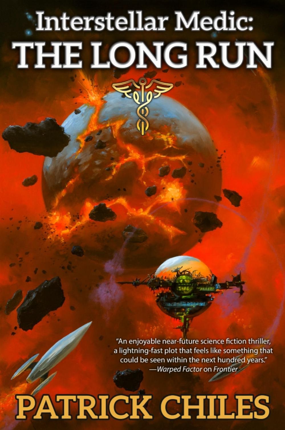 Interstellar Medic: The Long Run by Patrick Chiles - ISBN: 9781982193287