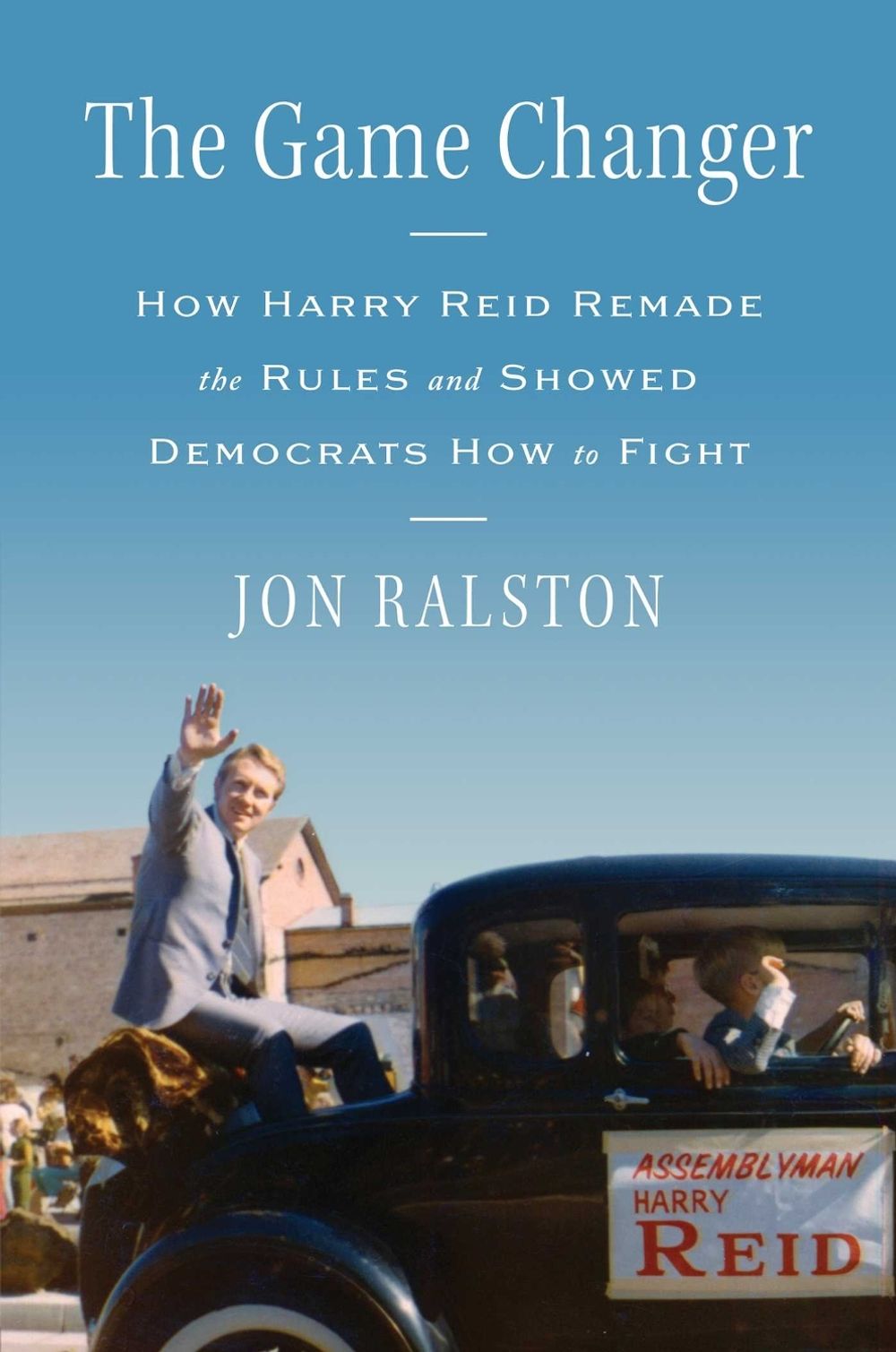 The Game Changer by Jon Ralston - ISBN: 9781982194413