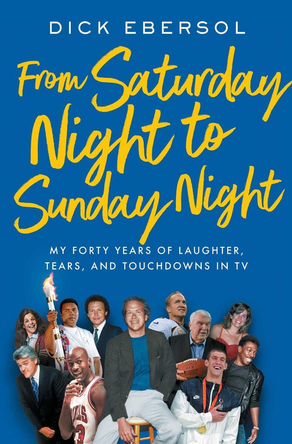 From Saturday Night to Sunday Night by Dick Ebersol - ISBN: 9781982194468