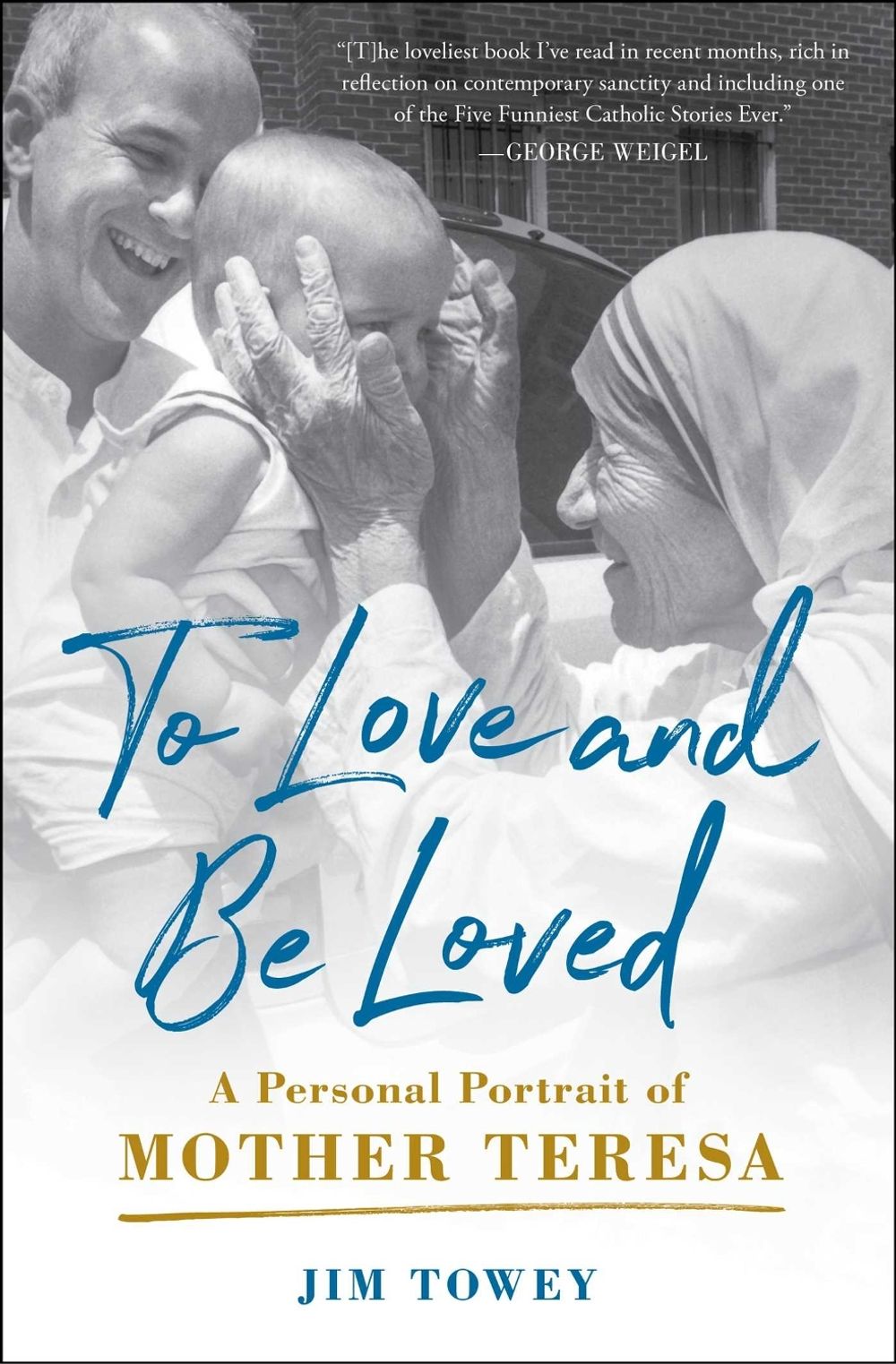 To Love and Be Loved by Jim Towey - ISBN: 9781982195632