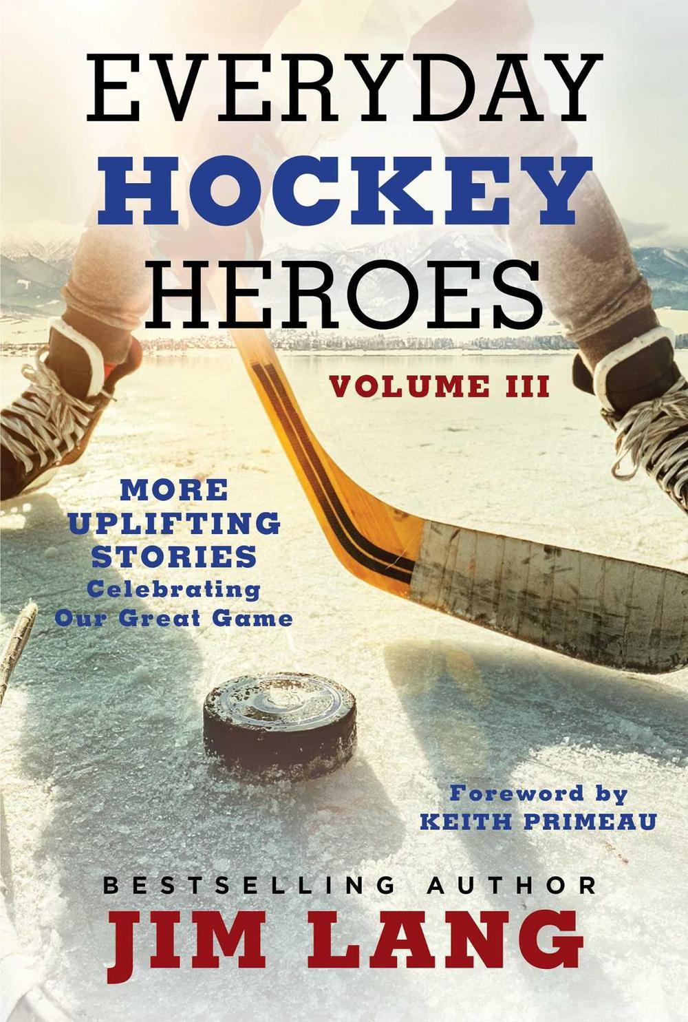 Everyday Hockey Heroes, Volume III, 9781982196547